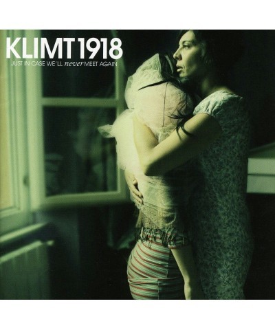 Klimt 1918 JUST IN CASE WE'LL NEVER MEET AGAIN CD $3.76 CD