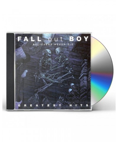 Fall Out Boy BELIEVERS NEVER DIE: GREATEST HITS CD $7.59 CD