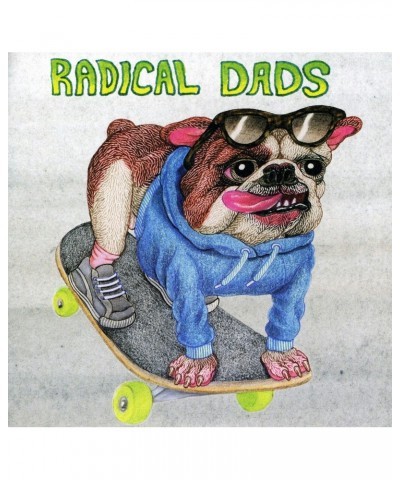 Radical Dads Skateboard Bulldog Vinyl Record $3.16 Vinyl