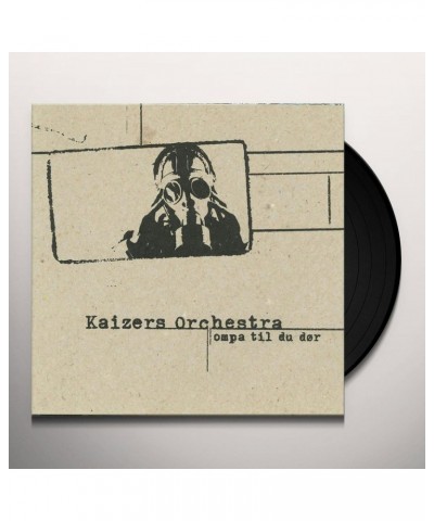 Kaizers Orchestra OMPA TIL DU DOR Vinyl Record $12.73 Vinyl