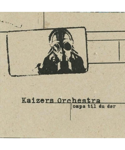 Kaizers Orchestra OMPA TIL DU DOR Vinyl Record $12.73 Vinyl