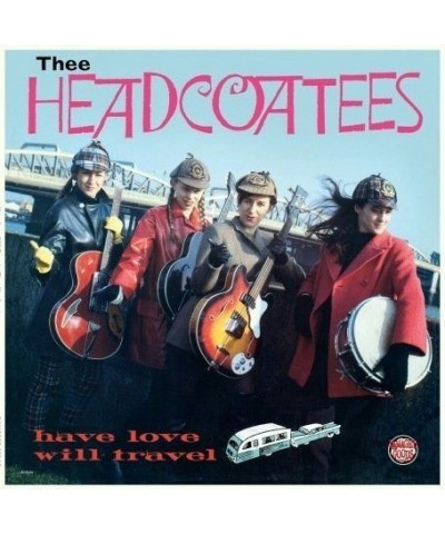 Thee Headcoatees Have Love Will Travel Vinyl Record $9.00 Vinyl