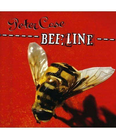 Peter Case BEE LINE CD $6.29 CD