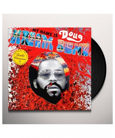 Doug Hream Blunt My Name Is Doug Hream Blunt: Featuring T Vinyl Record $6.68 Vinyl