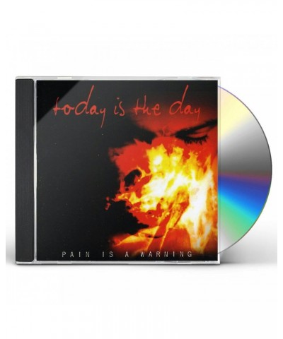 TODAY IS THE DAY PAIN IS A WARNING CD $7.20 CD