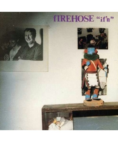 fIREHOSE IF'N CD $8.33 CD