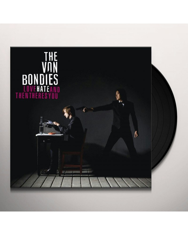 The Von Bondies LOVE HATE & THEN THERE'S YOU Vinyl Record $9.48 Vinyl