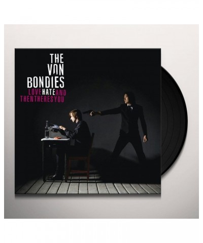 The Von Bondies LOVE HATE & THEN THERE'S YOU Vinyl Record $9.48 Vinyl