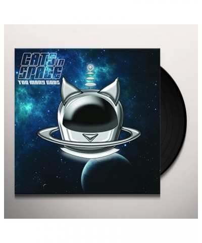 Cats in Space Too Many Gods Vinyl Record $7.27 Vinyl