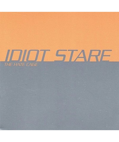 Idiot Stare HATE CAGE CD $4.62 CD