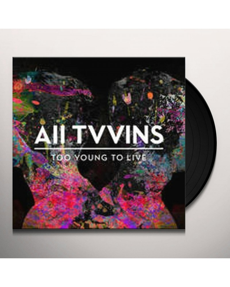 All Tvvins TOO YOUNG TO LIVE Vinyl Record - UK Release $9.46 Vinyl