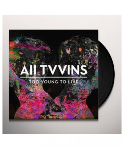 All Tvvins TOO YOUNG TO LIVE Vinyl Record - UK Release $9.46 Vinyl