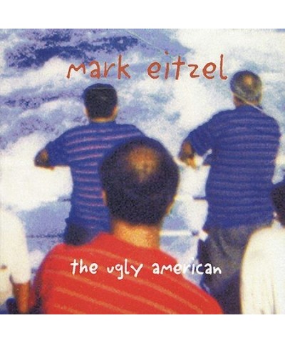 Mark Eitzel UGLY AMERICAN CD $6.45 CD