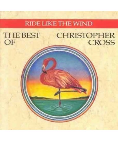 Christopher Cross RIDE LIKE THE WIND: BEST OF CD $6.15 CD