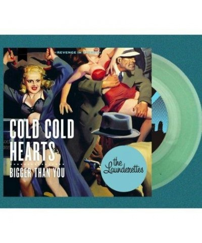 The Launderettes COLD HEARTS / BIGGER THAN YOU Vinyl Record $3.29 Vinyl