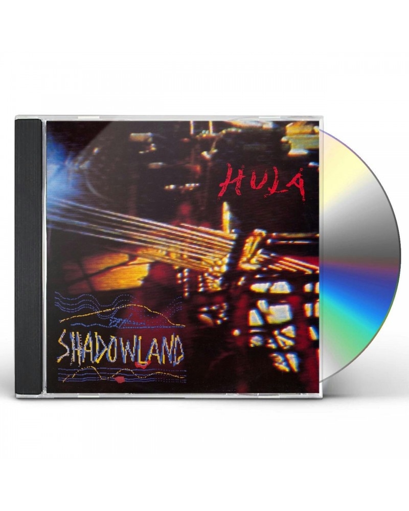 Hula SHADOWLAND CD $6.80 CD