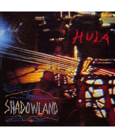 Hula SHADOWLAND CD $6.80 CD