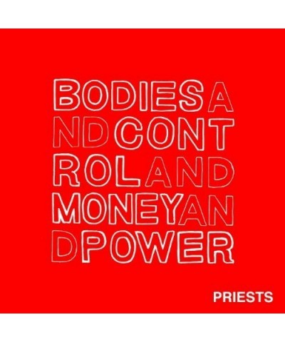 Priests Bodies And Control And Money And Power CD $5.53 CD