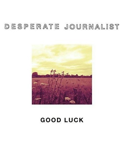 Desperate Journalist GOOD LUCK CD $4.54 CD