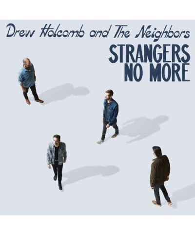 Drew Holcomb & The Neighbors STRANGERS NO MORE CD $4.25 CD