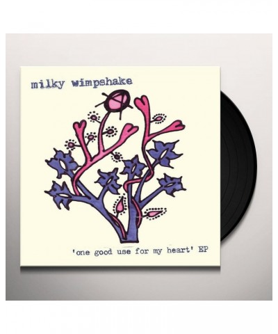 Milky Wimpshake ONE GOOD USE FOR MY HEART EP Vinyl Record $4.92 Vinyl