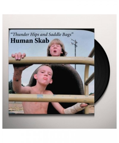 Human Skab Thunder Hips and Saddle Bags Vinyl Record $4.90 Vinyl