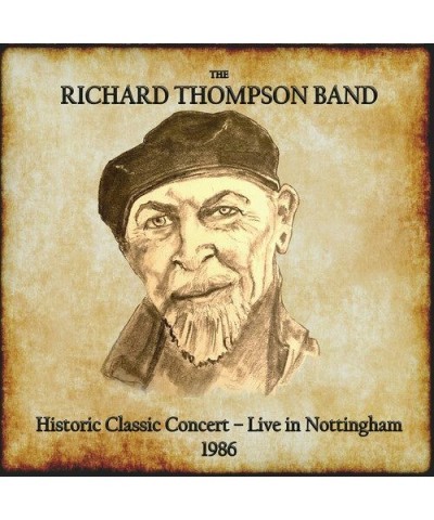 Richard Thompson HISTORIC CLASSIC CONCERT: LIVE IN NOTTINGHAM 1986 CD $7.04 CD